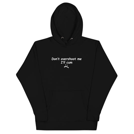 DONT OVERSHOOT ME HOODIE image 0