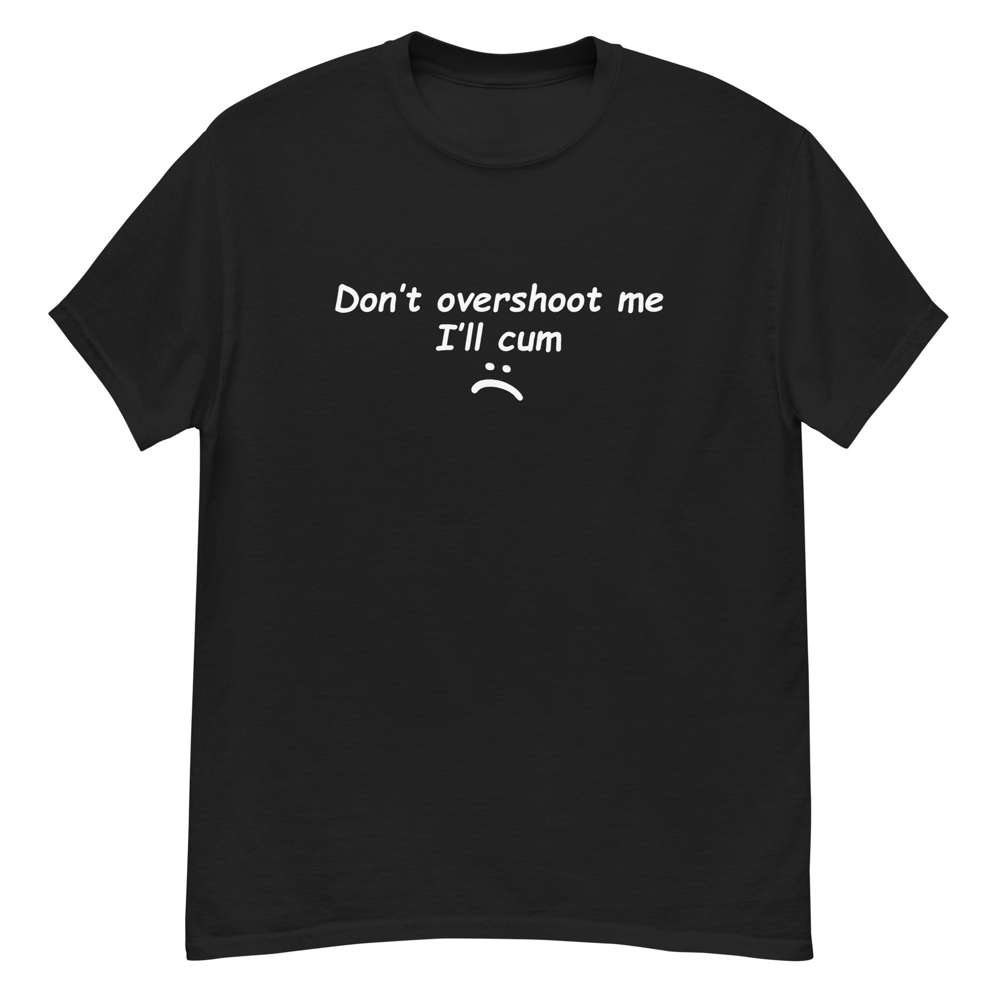 DON'T OVERSHOOT ME :( image 0