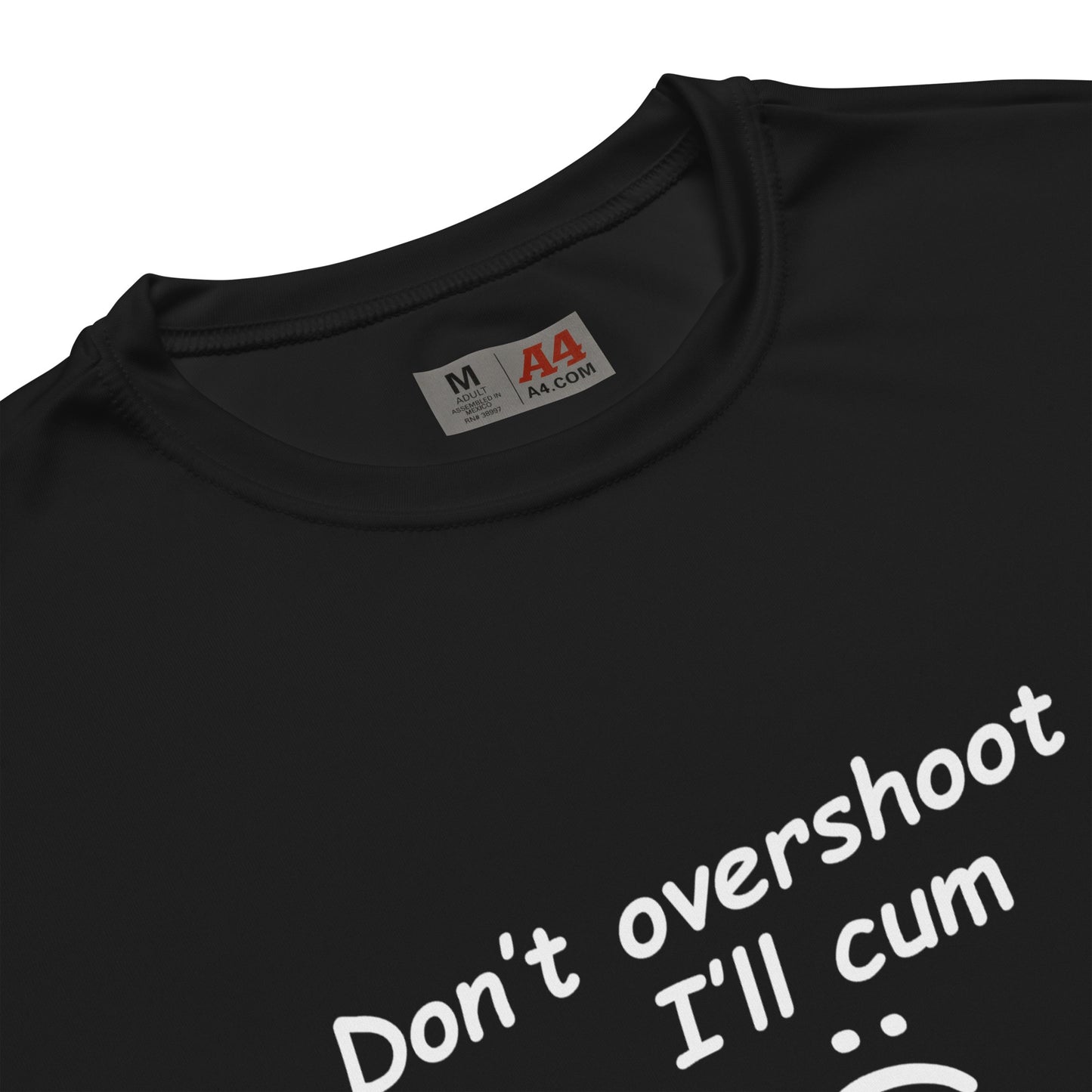 DON'T OVERSHOOT ME DRI-FIT